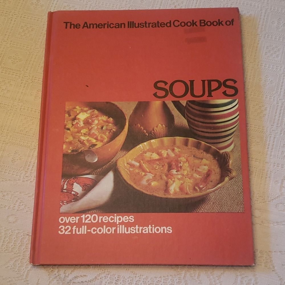 Vintage 1972 "The American Illustrated Cook Book of Soups" Hard Cover